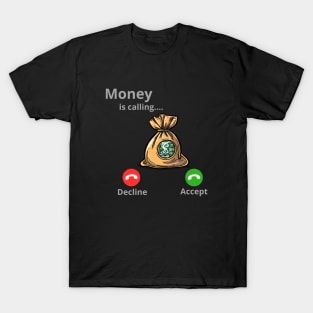 Money Is Calling T-Shirt